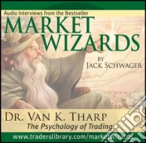 Market Wizards Interview with Dr. Van K. Tharp libro in lingua di Schwager Jack