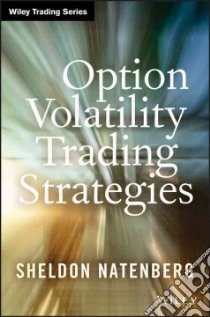 Option Volatility Trading Strategies libro in lingua di Natenberg Sheldon