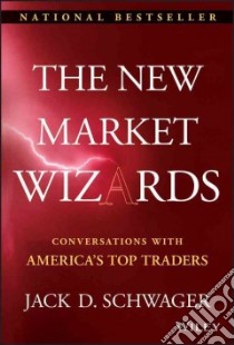 The New Market Wizards libro in lingua di Schwager Jack D.