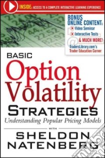 Basic Option Volatility Strategies libro in lingua di Natenberg Sheldon