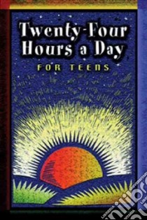 Twenty-Four Hours a Day for Teens libro in lingua di Not Available (NA)