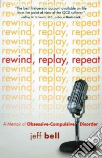Rewind, Replay, Repeat libro in lingua di Bell Jeff