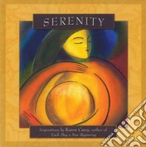 Serenity libro in lingua di Casey Karen