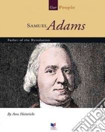 Samuel Adams libro in lingua di Heinrichs Ann
