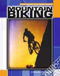 Mountain Biking libro in lingua di Schoenherr Alicia, Schoenherr Rusty