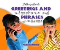 Greetings and Phrases / Saludos Y Frases libro in lingua di Petelinsek Kathleen, Primm E. Russell, Diggins Nichole Day (ILT)