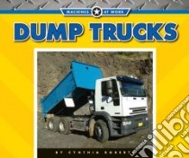 Dump Trucks libro in lingua di Roberts Cynthia