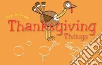 How to Draw Thanksgiving Things libro in lingua di Court Rob