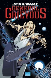 Star Wars General Grievous libro in lingua di Dixon Chuck, Leonardi Rick (ILT), Pennington Mark (ILT), Marangon Lucas (ILT), Madsen Michelle (ILT)