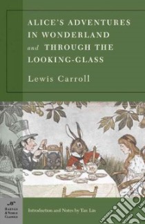 Alice in Wonderland / Through the Looking Glass libro in lingua di Carroll Lewis, Lin Tan Anthony