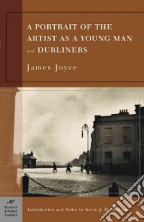 Portrait Of An Artist As A Young Man And Dubliners libro in lingua di Joyce James, Dettmar Kevin J. H. (INT)