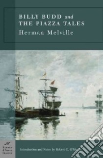 Billy Budd and the Piazza Tales libro in lingua di Melville Herman, O'Meally Robert G.