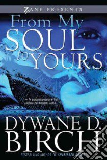 From My Soul to Yours libro in lingua di Birch Dywane D.