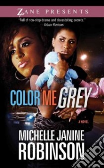 Color Me Grey libro in lingua di Robinson Michelle Janine