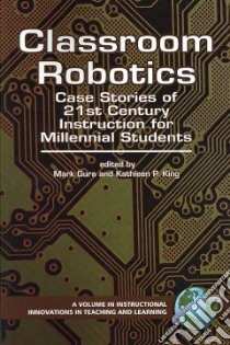 Classroom Robotics libro in lingua di Kathleen, P King