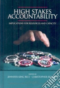 High Stakes Accountability libro in lingua di Rice Jennifer King (EDT), Roellke Christopher (EDT)