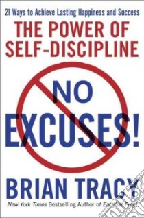 No Excuses! libro in lingua di Tracy Brian
