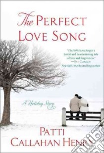The Perfect Love Song libro in lingua di Henry Patti Callahan