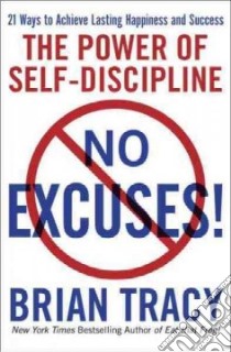 No Excuses! libro in lingua di Tracy Brian