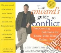 The Coward's Guide to Conflict (CD Audiobook) libro in lingua di Ursiny Timothy E., Lopez Rolland (NRT)