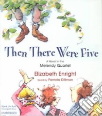 Then There Were Five (CD Audiobook) libro in lingua di Enright Elizabeth, Dillman Pamela (NRT)