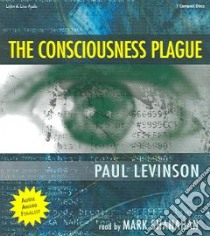 The Consciousness Plague libro in lingua di Levinson Paul, Shanahan Mark (NRT)
