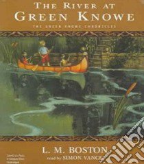 The River At Green Knowe (CD Audiobook) libro in lingua di Boston L. M., Vance Simon (NRT)