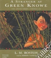 A Stranger At Green Knowe (CD Audiobook) libro in lingua di Boston L. M., Vance Simon (NRT)