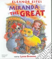 Miranda the Great (CD Audiobook) libro in lingua di Estes Eleanor, Browne Lyssa (NRT)