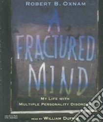 A Fractured Mind (CD Audiobook) libro in lingua di Oxnam Robert B., Dufris William (NRT)
