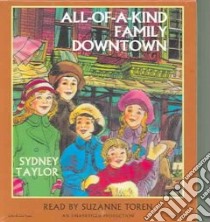 All-of-a-kind Family Downtown (CD Audiobook) libro in lingua di Taylor Sydney, Toren Suzanne (NRT)