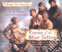 Curse of the Blue Tattoo (CD Audiobook) libro in lingua di Meyer L. A., Kellgren Katherine (NRT)