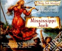 Mississippi Jack (CD Audiobook) libro in lingua di Meyer L. A., Kellgren Katherine (NRT)