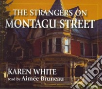The Strangers on Montagu Street (CD Audiobook) libro in lingua di White Karen, Bruneau Aimee (NRT)