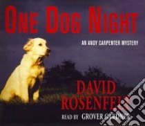 One Dog Night (CD Audiobook) libro in lingua di Rosenfelt David, Gardner Grover (NRT)