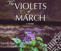 The Violets of March (CD Audiobook) libro in lingua di Jio Sarah, Browne Lyssa (NRT)