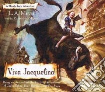 Viva Jacquelina! (CD Audiobook) libro in lingua di Meyer L. A., Kellgren Katherine (NRT)