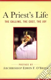 A Priest's Life libro in lingua di Mitchell Patricia (EDT), O'Brien Edwin F. (INT)