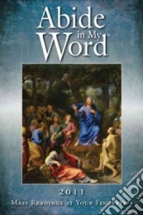 Abide in My Word 2011 libro in lingua di Word Among Us (COR)