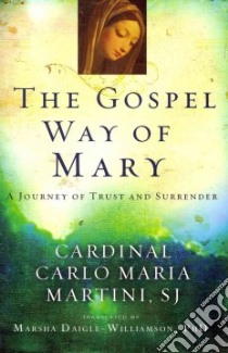 The Gospel Way of Mary libro in lingua di Martni Carol Maria, Daigle-williamson Marsha Ph.D. (TRN)