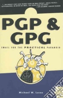 Pgp & Gpg libro in lingua di Lucas Michael W.