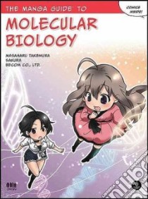 The Manga Guide to Molecular Biology libro in lingua di Takemura Masaharu, Sakura