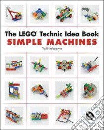 The LEGO Technic Idea Book libro in lingua di Yoshihito Isogawa