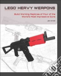 Lego Heavy Weapons libro in lingua di Streat Jack
