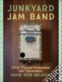 Junkyard Jam Band libro in lingua di Nelson David Erik