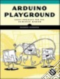 Arduino Playground libro in lingua di Andrews Warren