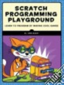 Scratch Programming Playground libro in lingua di Sweigart Al