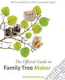The Official Guide to Family Tree Maker 2008 libro in lingua di Lord Tana Pedersen