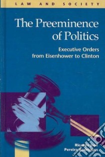 The Preeminence of Politics libro in lingua di Rodrigues Ricardo Jose Pereira