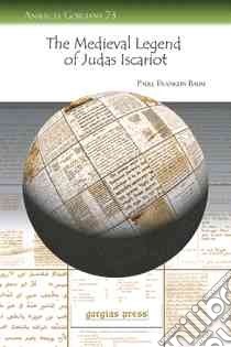 The Medieval Legend of Judas Iscariot libro in lingua di Baum Paull Franklin